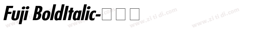 Fuji BoldItalic字体转换